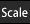 Scale